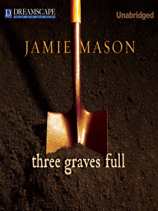 Title details for Three Graves Full by Jamie Mason - Available